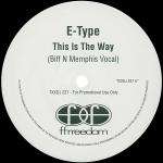 E-Type - This Is The Way - Ffrreedom - Break Beat