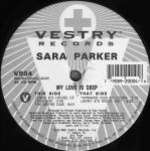 Sara Parker - My Love Is Deep - Vestry Records - Deep House