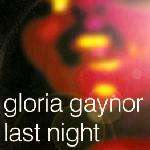 Gloria Gaynor - Last Night - Logic Records - Progressive