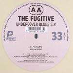Fugitive, The - Undercover Blues E.P. - Primate Recordings - UK Techno