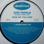 JosÃ© Padilla & Angela John - Who Do You Love - Manifesto - Trance